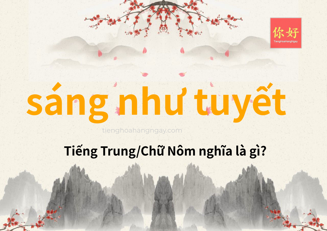 sáng như tuyết tiếng Trung là gì?